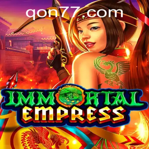 Descubra o Mundo Fascinante de 'ImmortalEmpress' no Qon777.com
